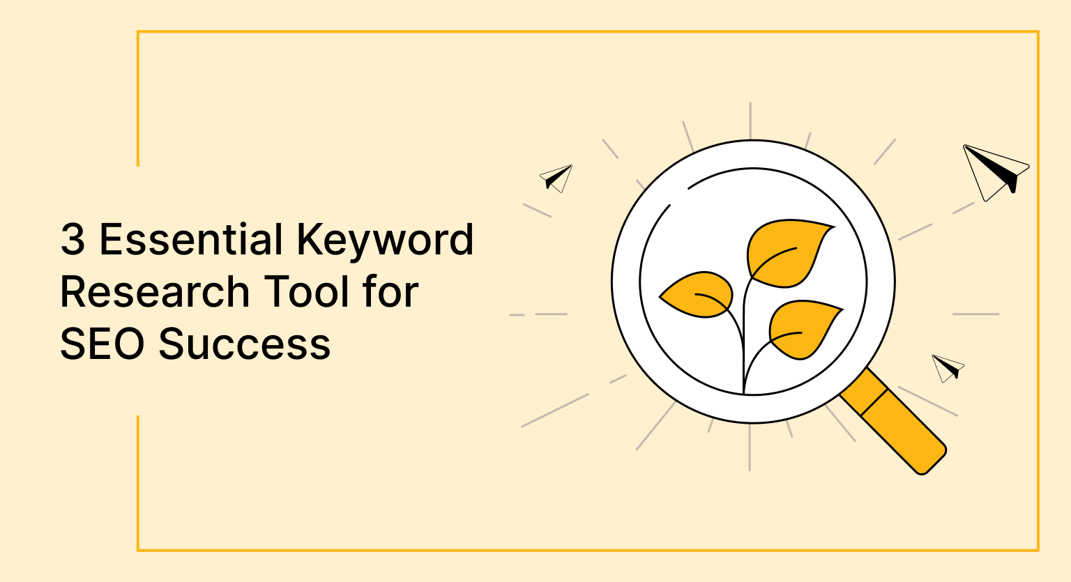 3 Essential Keyword Research Tool for SEO Success