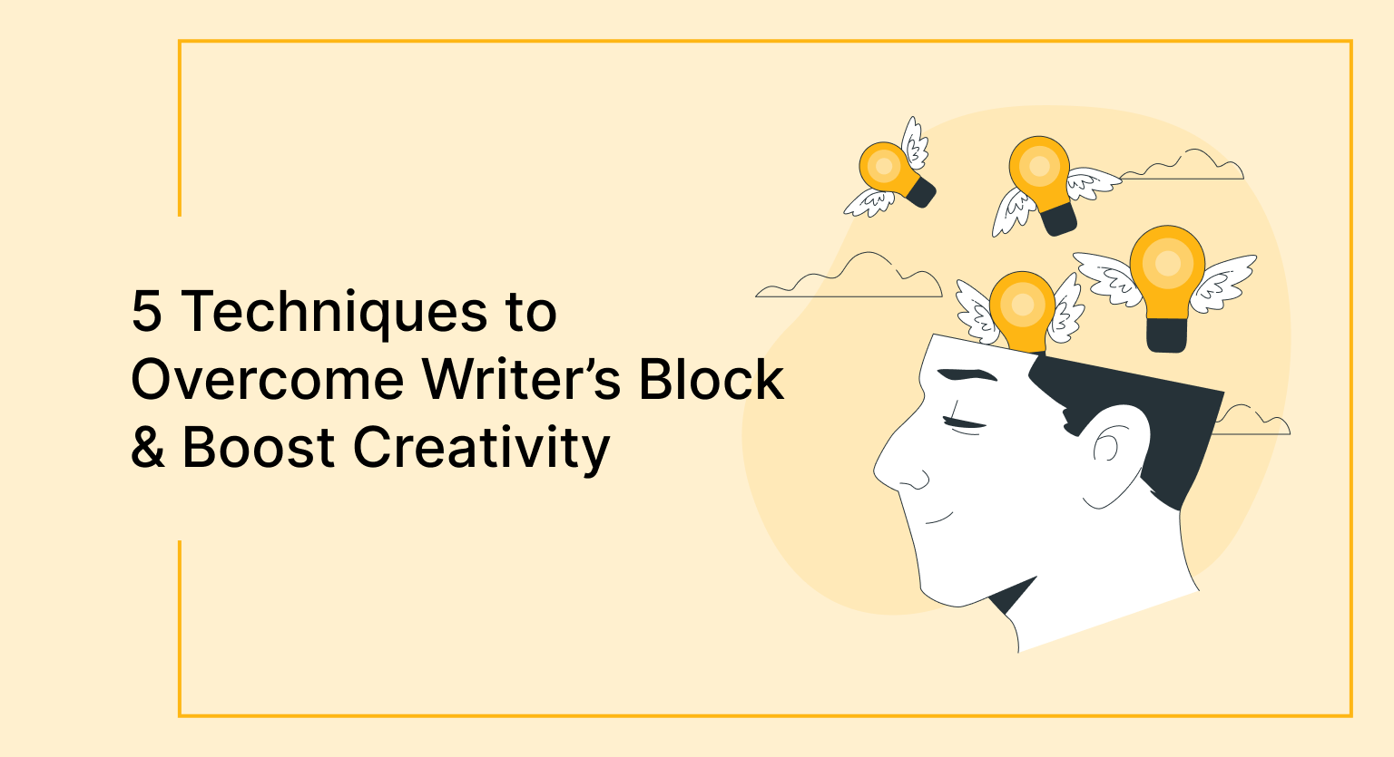5 Techniques to Overcome Writer's Block & Boost Creativity