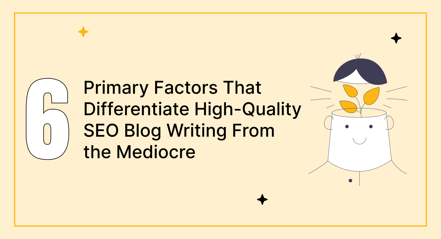 The 6 Primary Factors That Differentiate High-Quality SEO Blog Writing From the Mediocre