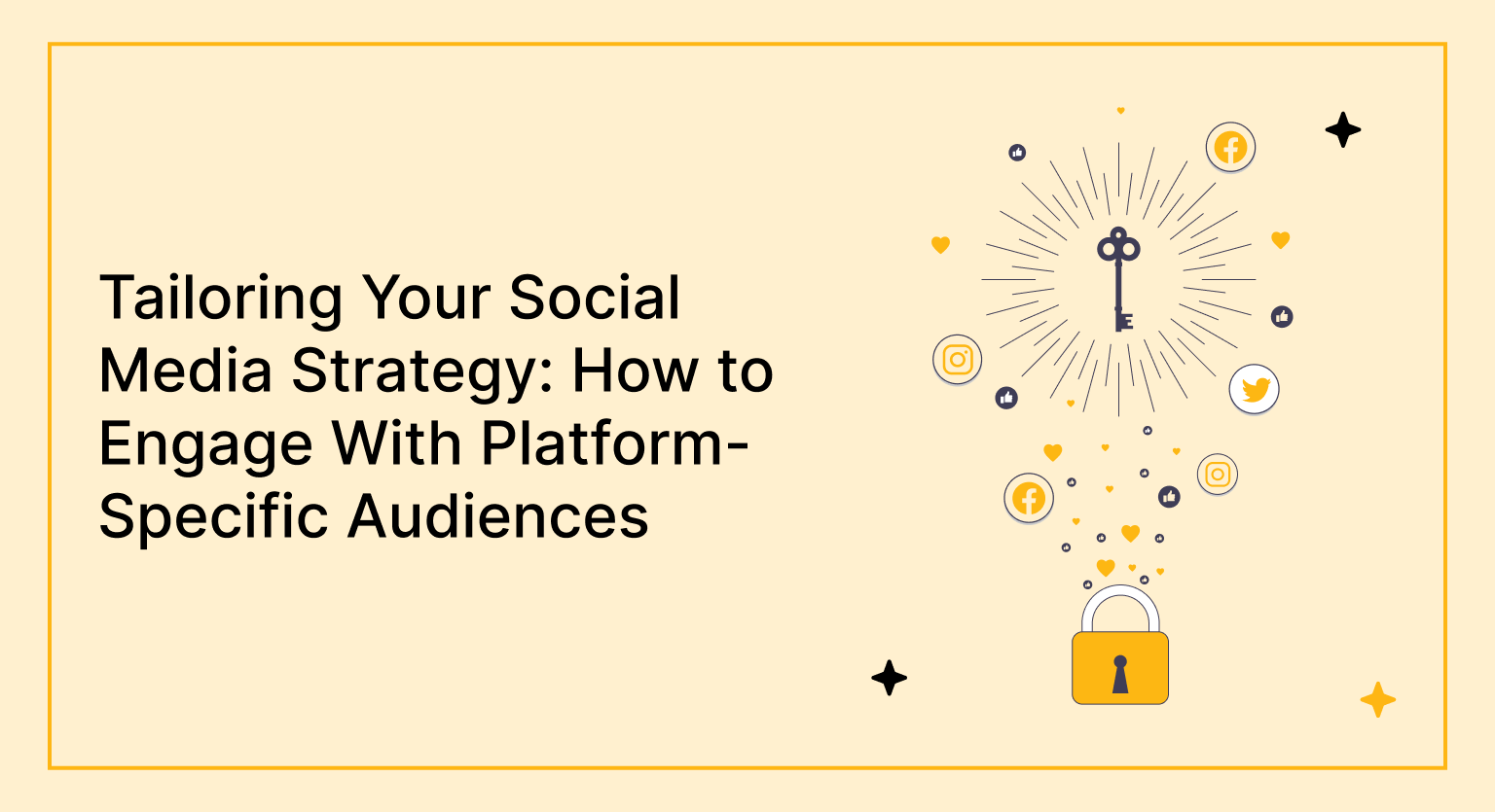 Tailoring Your Social Media Strategy: How to Engage With Platform-Specific Audiences