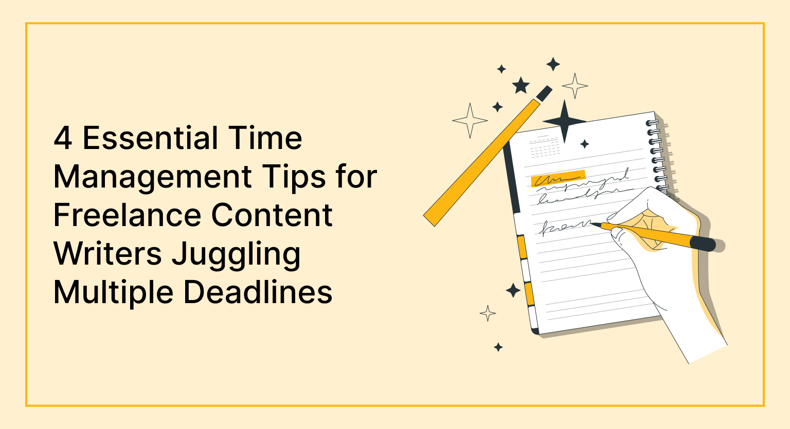 4 Essential Time Management Tips for Freelance Content Writers Juggling Multiple Deadlines